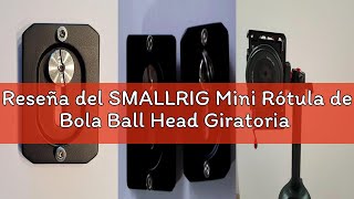 Reseña del SMALLRIG Mini Rótula de Bola Ball Head Giratoria de 360° con Placa de Liberación Rápida y