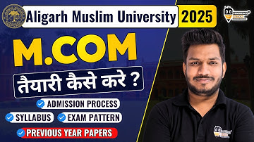 AMU M.com Admission 2025 | AMU Prospectus 2025 | Aligarh Muslim University M.com Application Form