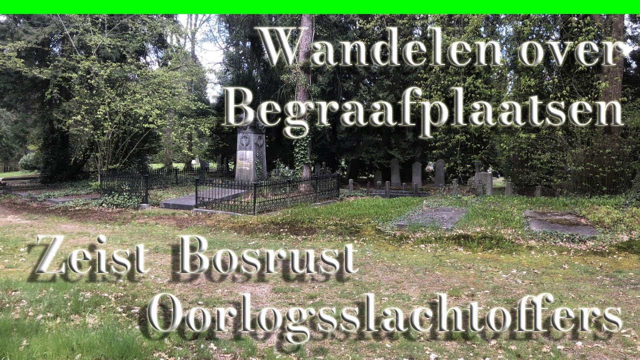 Zeist Bosrust, opdat wij niet vergeten....... - YouTube