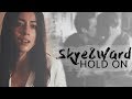 Skye & Ward | Hold On [#14]