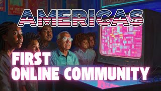 Before Social Media: America’s First Online Communities