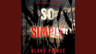 Chapter 112 - So Simple (A Faith Bold Fbi Suspense Thriller—Book Eleven)