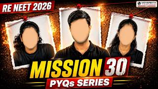 RE NEET 2026 : Mission 30 PYQs Series Launch | FREE | PW Vidyapeeth NEET