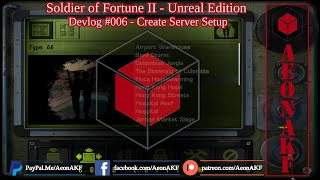 Soldier of Fortune II - Unreal Edition - SoF2UE - Devlog #006 - Create Server Setup