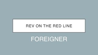 Foreigner | Rev On The Red Line (Lyrics)