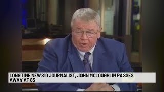 Longtime NEWS10 Journalist, John McLoughlin passes away at 83