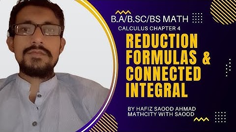Calculus chapter 4.Reduction formulas.Connecting Integrals. B.A/B.S/B.Sc math.Mathcity with Saood