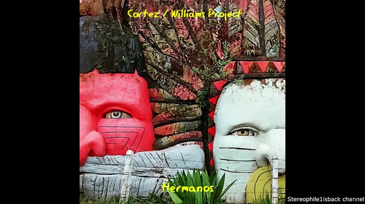 Cortez/Williams Project - Hermanos
