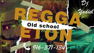 MIX REGGAETON OLD SCHOOL 2024 | Lo Mejores Clásicos Del Reggaetón REGGAETON ANTIGUO