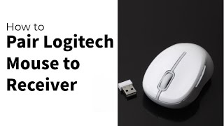 How to Pair Logitech Mouse to Receiver