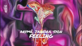 ARYMÉ, Jawora , SYON - Feeling (MIDH 101)