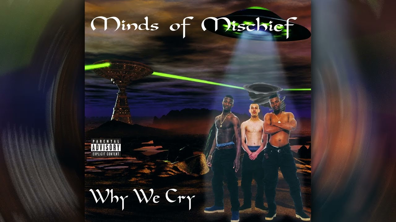Minds Of Mischief - Why We Cry (1997) (+ Instrumental) REMASTERED