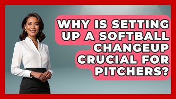 Why Is Setting Up A Softball Changeup Crucial For Pitchers? - Softball Basics and Beyond