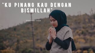 Rossa Duet UNGU - Ku Pinang Kau dengan Bismillah Cover Cindi Cintya Dewi ( Cover Video Clip )