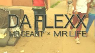 Mr Geant Feat Da Flexx Mr Life - Mon Gain Audio