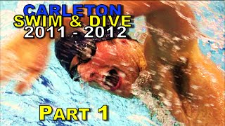 Carleton College Swimming & Diving 2011-2012 Part 1 - Everything's Magic