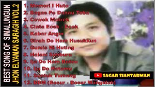BEST SONG OF JHON ELYAMAN SARAGIH VOL. 2 ( LAGU SIMALUNGUN )
