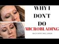 WHY I DON'T DO MICROBLADING | Nikol Johnson