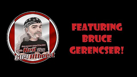 Deconversion Stories Featuring Bruce Gerencser!