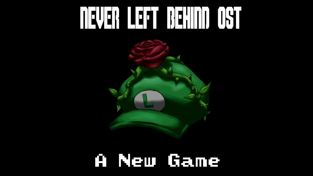 A New Game - Never Left Behind OST