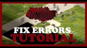 Project Zomboid – How to Fix All Errors – Complete Tutorial