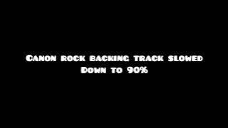 Canon rock backing track 90% slowed down