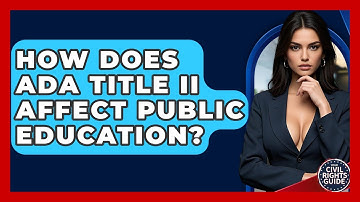 How Does ADA Title II Affect Public Education? - Your Civil Rights Guide