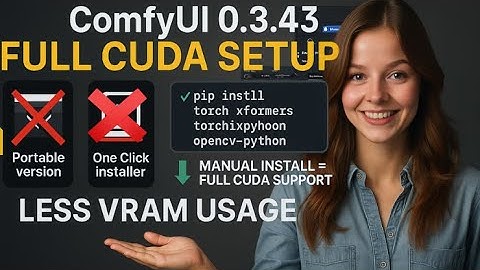 ComfyUI 0.3.43 전체 CUDA 설정 | 수동 설치 = VRAM 감소, 속도 향상!