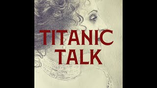 Titanic Talk | Titanic Collector & Memorabilia Broker David Condon