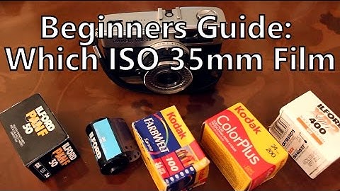 Which ISO 35mm Film Should I Buy? Beginners Guide To ISO / ASA