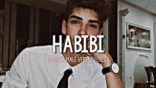 Faouzia - Habibi [My Love] Male Version (Lyrics)