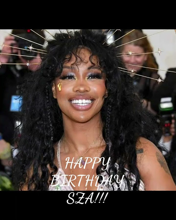 Happy Birthday SZA!!! YouTube
