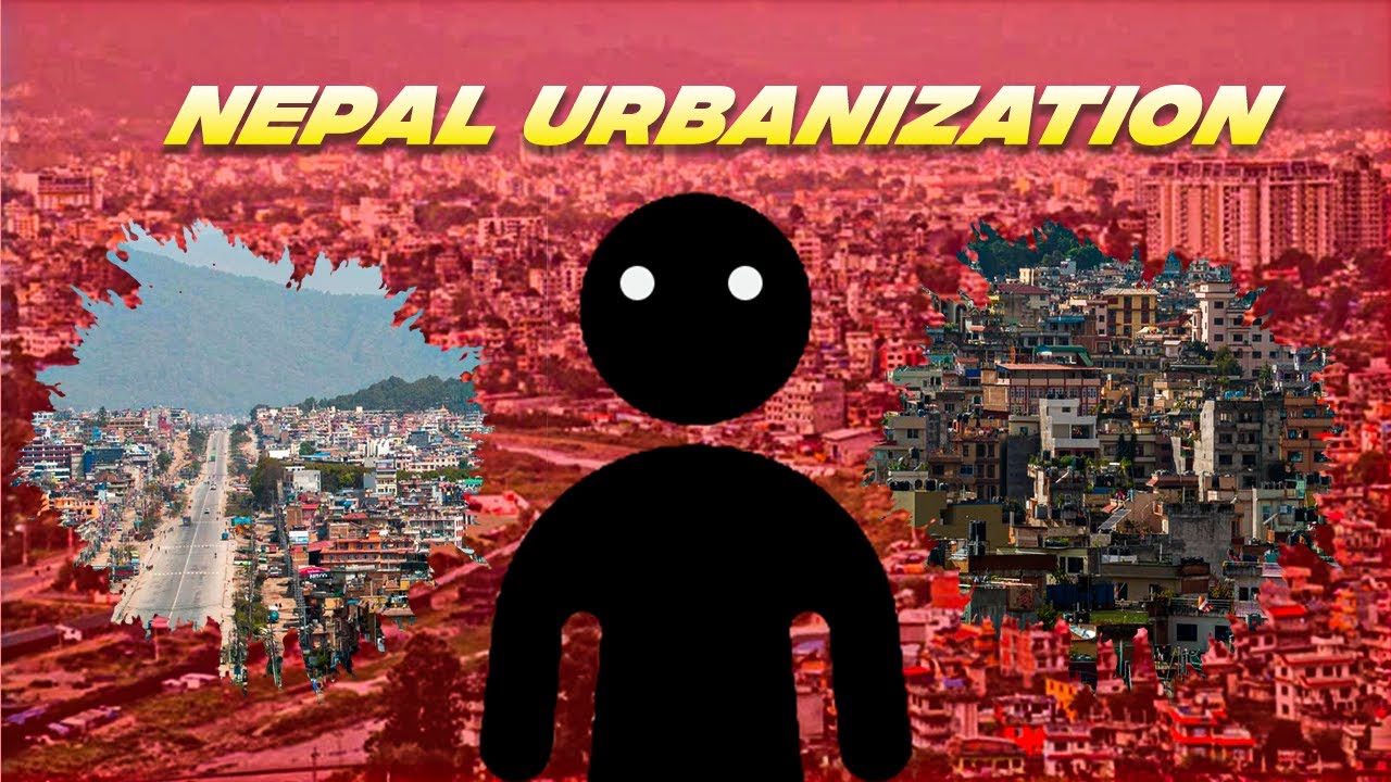 Nepal Urbanization - How urbanization is rising in Nepal