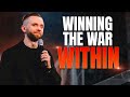 Winning your internal war vladhungrygen