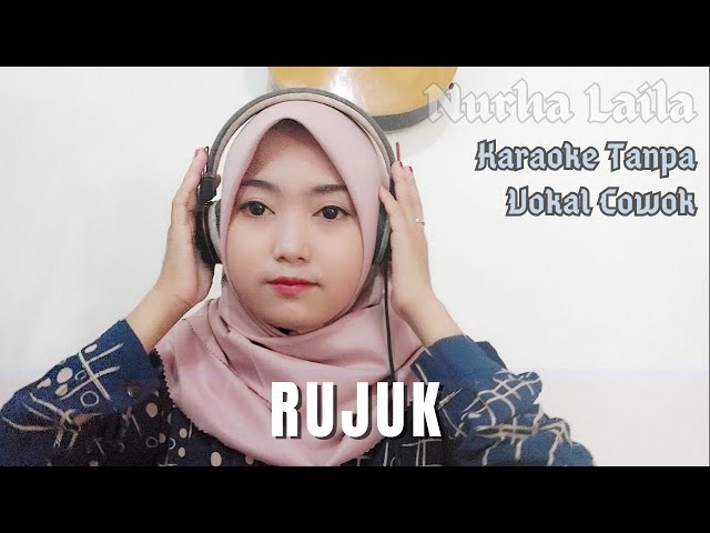 Rujuk - Karaoke tanpa Vokal Cowok, Nurha Laila class=