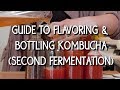 Guide to Flavoring & Bottling (Second Fermentation)