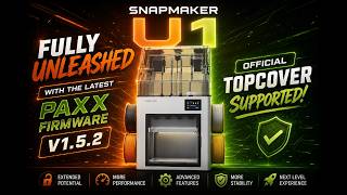 The Snapmaker U1 Gets Its BIGGEST Custom Firmware Update Yet!