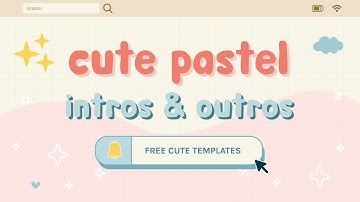 Cute pastel aesthetic intro and outro template | free no text download 2022