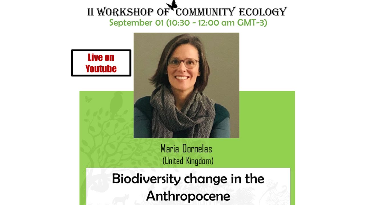 IIWCE | Biodiversity change in the Anthropocene | Maria Dornelas| #6