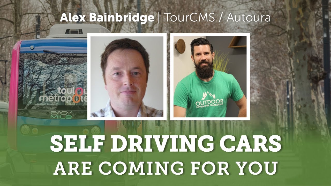 Self Driving Cars are Coming For Tours - Alex Bainbridge - Autoura - Tips for Tour Operators