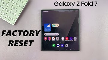 How To Factory Reset Samsung Galaxy Z Fold 7