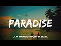 Alan Walker   Paradise Lyrics ft  K 391 &amp; Boy In Space