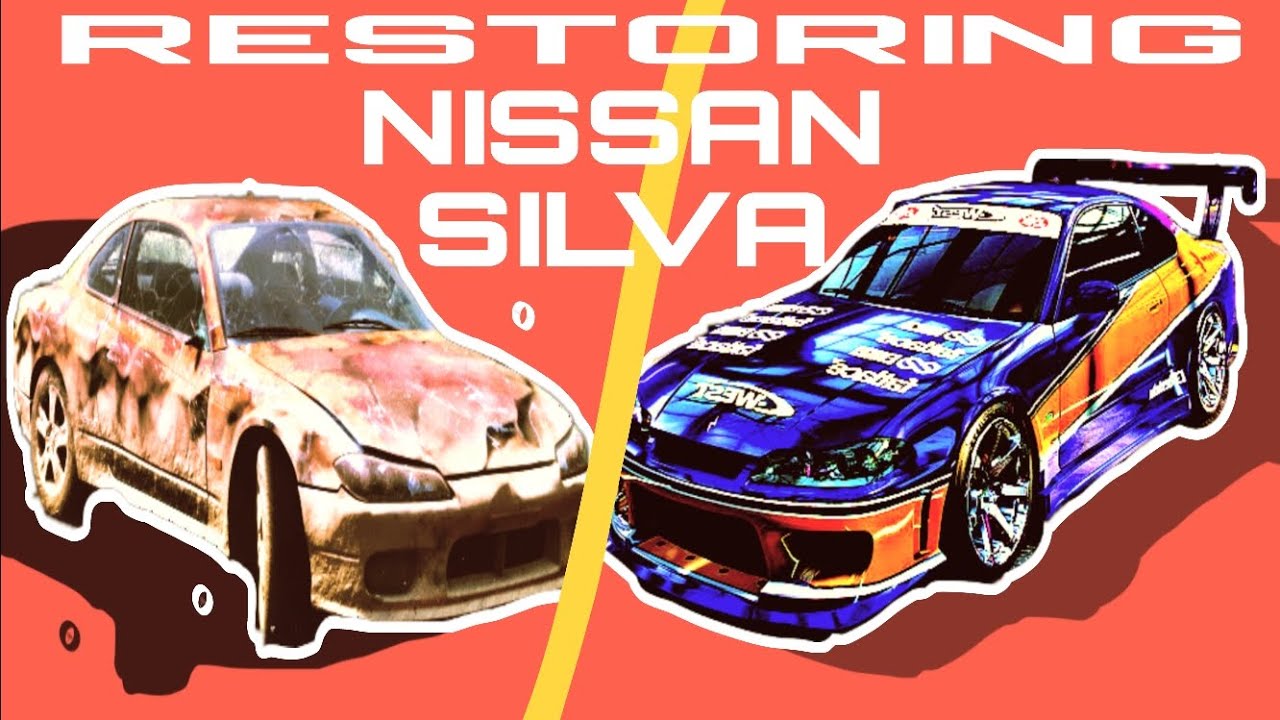 RESTORING NISSAN SILVA FROM FAST AND FURIOUSRESTORING AND DRIVINGcars