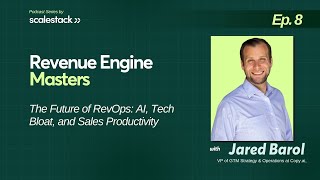 The Future of RevOps & Go-To-Market Strategies with Jared Barol | Revenue Engine Masters Podcast
