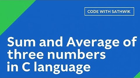 Sum of Three Numbers and Their Average in C Language | C Programming Tutorial