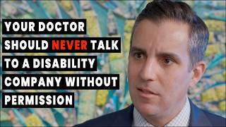 Your Doctor Should NEVER Talk to a Disability Company Without Permission