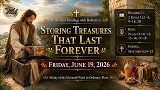 Storing Treasures that Last Forever – Friday, June 19, 2026