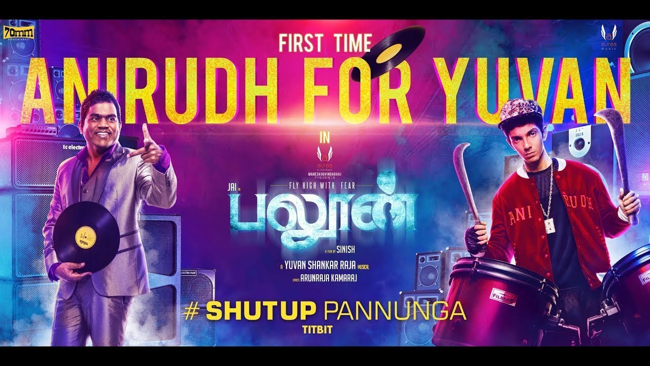 Balloon - Shut Up Pannunga (Titbit) | Yuvan Shankar Raja | Anirudh Ravichander | Jai | Sinish