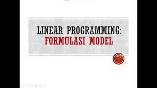 Formulasi Model Linear Programming (LP)