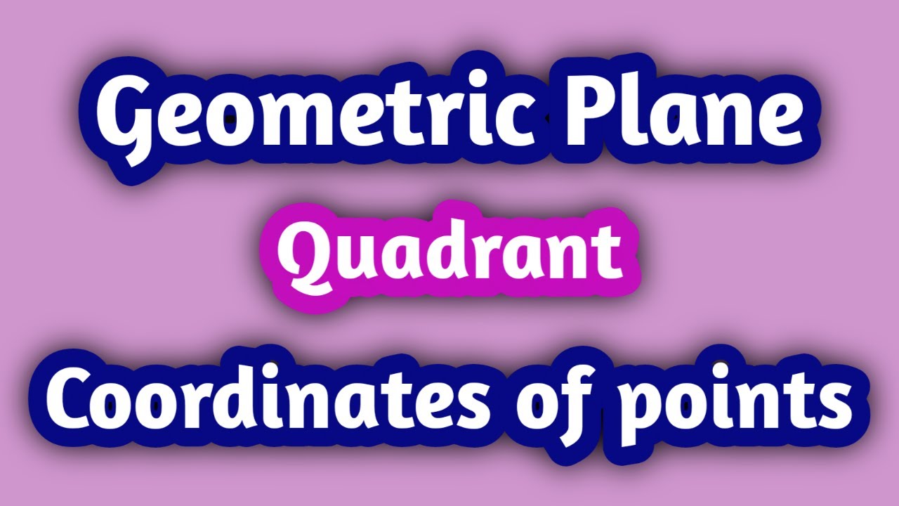 What is a geometric plane? How to find and write coordinates of points in a plane? Pramod Chinchole
